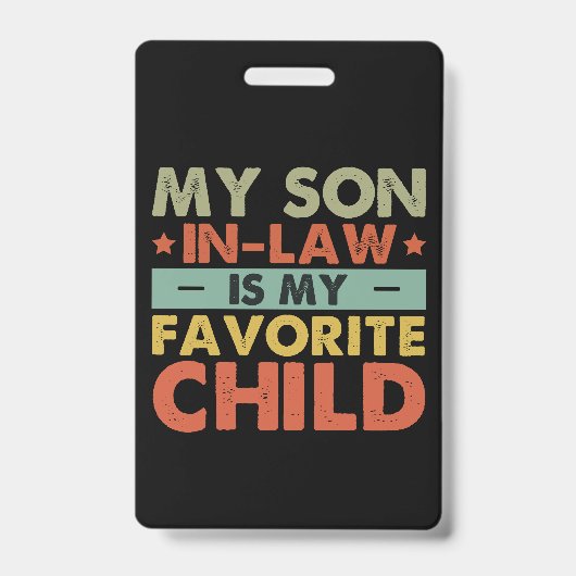 義理の息子は子お気に入りの家の溝だ バッジ (正面)