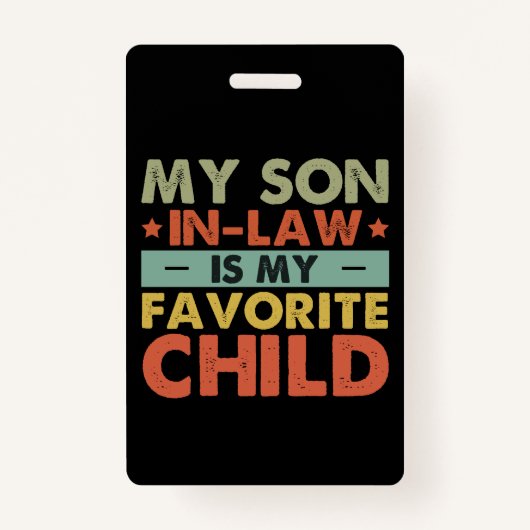 義理の息子は子お気に入りの家の溝だ バッジ (正面)