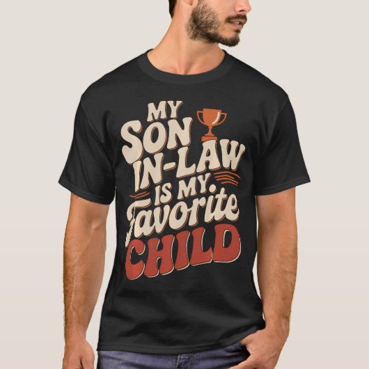 義理の息子は私の一番好きな子供 Tシャツ (正面)