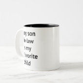 義理の息子は私の子お気に入りの供のユーモア ツートーンマグカップ (正面左)
