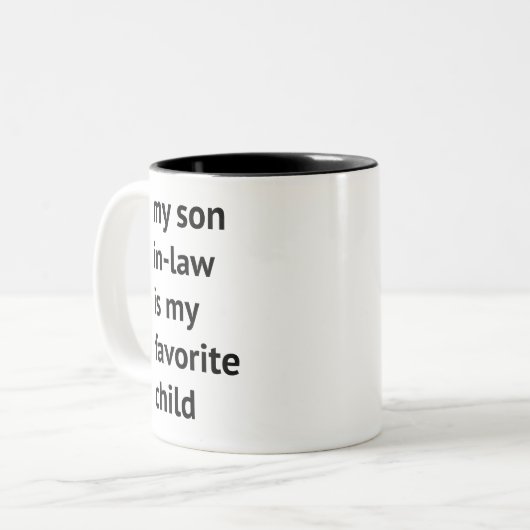 義理の息子は私の子お気に入りの供のユーモア ツートーンマグカップ (正面左)