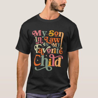 義理の息子は私の子お気に入りの供のユーモア Tシャツ