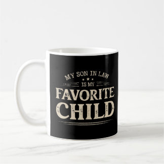 義理の息子は私の子お気に入りの家族ユーモアR コーヒーマグカップ
