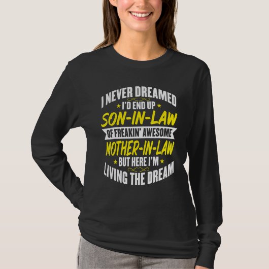 義理の息子へ 私は義理の息子になるとは夢にも思わなかった Tシャツ (正面)