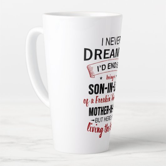 義理の息子フリーキンなんて夢にも思わなかった素晴らし カフェラテマグ (左アングル)