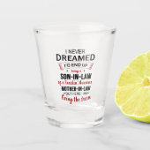 義理の息子フリーキンなんて夢にも思わなかった素晴らし ショットグラス (正面)