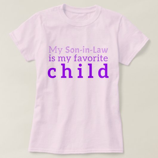 義理の息子tシャツ：「義理の息子は私お気に入りの」 tシャツ (デザイン正面)