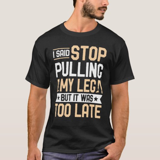 義足の義足ストップを引っ張って言ったアンプティー Tシャツ (正面)
