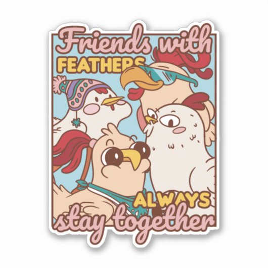 羽のある友達はいつも一緒にいる シール (正面)