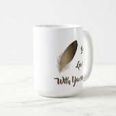 羽毛「自分に優しくせよ」 コーヒーマグカップ (正面右)