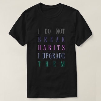 習慣のTシャツ Tシャツ