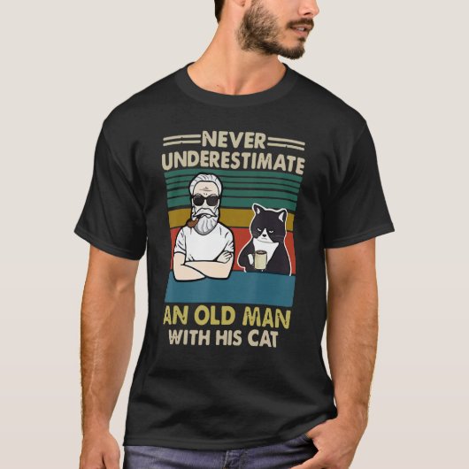 老人の猫を甘く見てはいけない Tシャツ (正面)