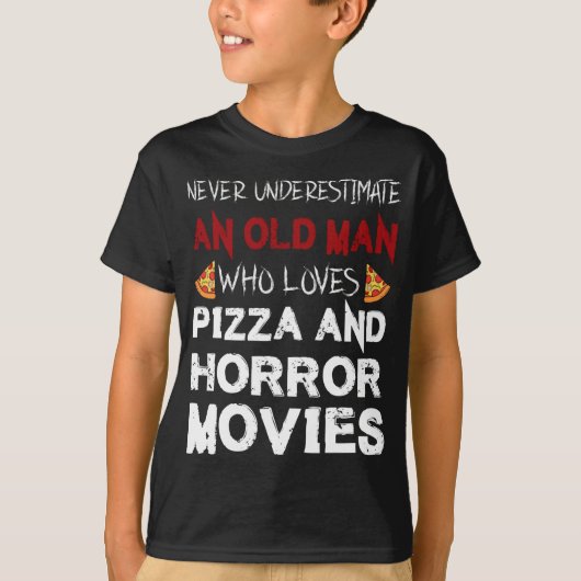 老人はピザとホラー映画ホラー映画が大好き Tシャツ (正面)