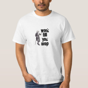 老人は退職金の支払い方法を落とすまで働く Tシャツ