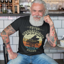 老人を過小評価しない – ピアノ Tシャツ