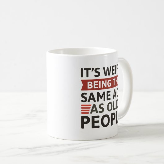 老後風変わりと同じ年だ コーヒーマグカップ (正面右)