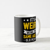 老後風変わりと同じ年だ コーヒーマグカップ (正面右)