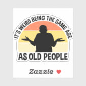 老後風変わりと同じ年だ シール (シート)