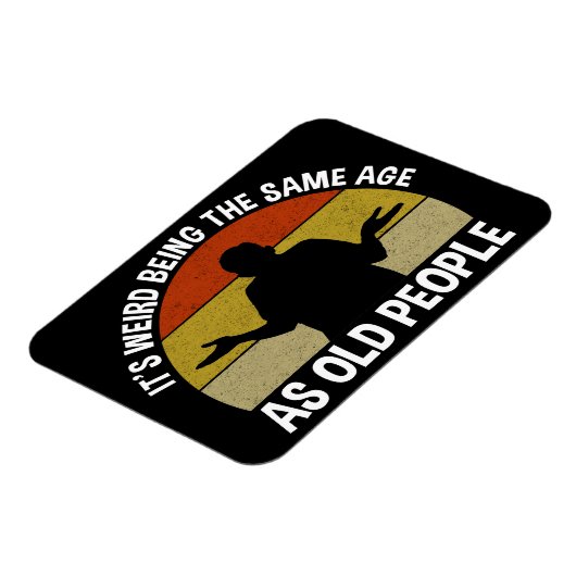 老後風変わりと同じ年だ マグネット (左側)