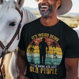 老後風変わりと同じ年だ Tシャツ