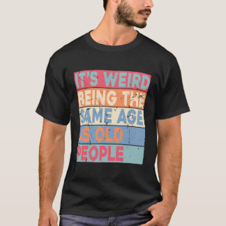 老後風変わりのヴィンテージと同じ年齢である Tシャツ