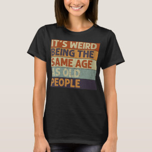 老後風変わりの女性 Tシャツ
