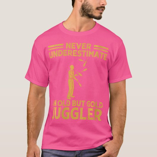 老練なジャグラーのサーカスでのジャグリングを侮ってはいけない Tシャツ (正面)
