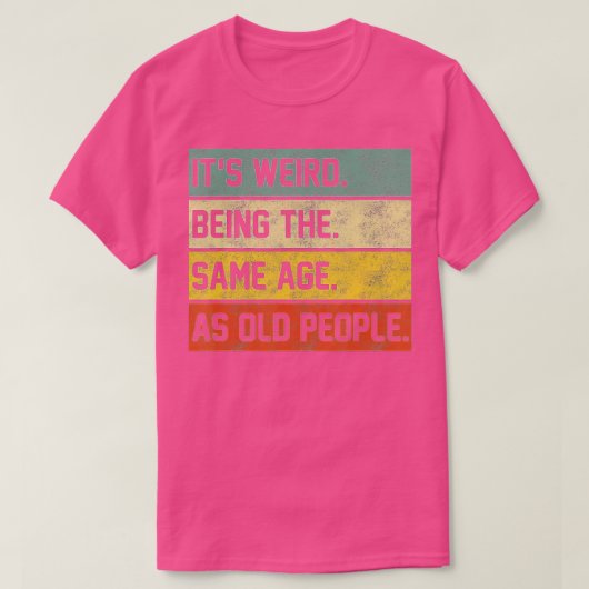 老風変わり人Vと同じ年おもしろい齢 Tシャツ (デザイン正面)