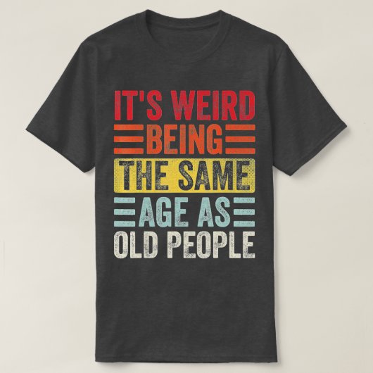 老風変わり人Vと同じ年おもしろい齢 Tシャツ (デザイン正面)