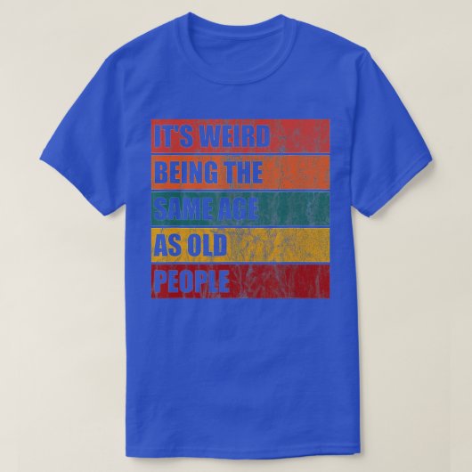 老風変わり人Vと同じ年おもしろい齢 Tシャツ (デザイン正面)