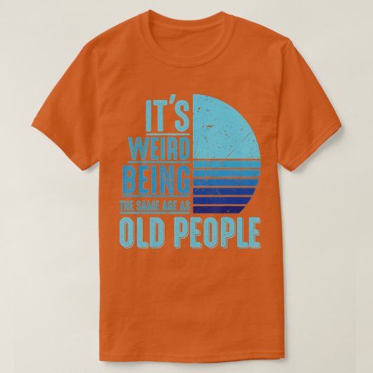 老風変わり人Vと同じ年おもしろい齢 Tシャツ (デザイン正面)