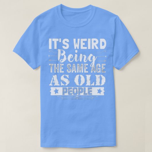 老風変わり人Vと同じ年おもしろい齢 Tシャツ (デザイン正面)