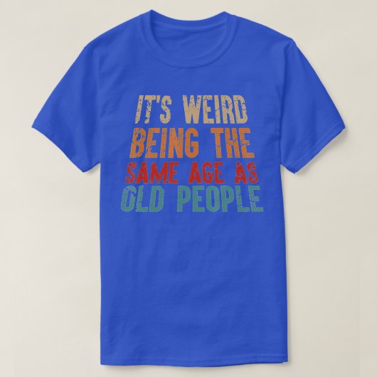 老風変わり人Vと同じ年おもしろい齢 Tシャツ (デザイン正面)