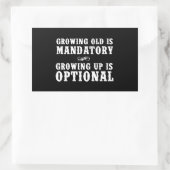 老齢化は必須であり、成長は任意である 長方形シール (バッグ)