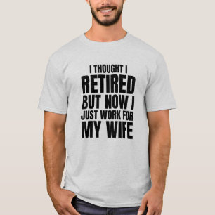 考えしかし今は妻の代わりに働いている Tシャツ