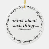 考えて下さいそのような事について… Philippiansの4:8 セラミックオーナメント (正面)
