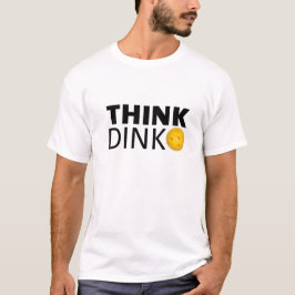 考えて下さいDink (Pickleball)を Tシャツ