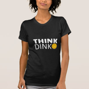 考えて下さいDink (Pickleball)を Tシャツ