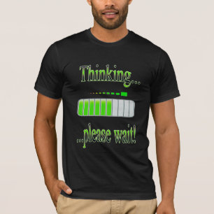 考えることは進歩のバーを待っています Tシャツ