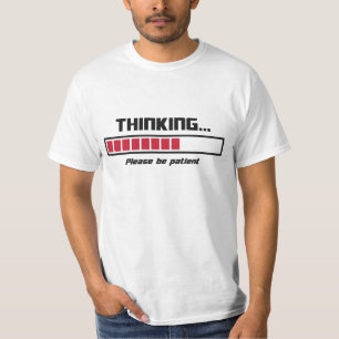 考えるなロード・バーは忍耐強いです Tシャツ