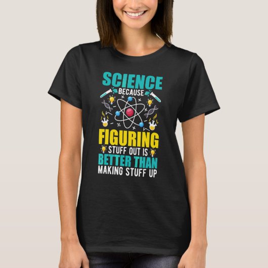 考えるのが勝手に作るよりいいから科学 Tシャツ (正面)