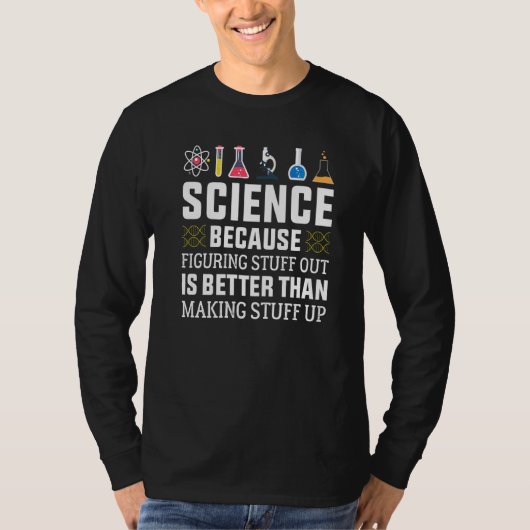 考えるのが楽しいから科学 科学 Tシャツ (正面)