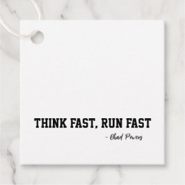 考えろ、走れ。速く考え、速く走れ。 フェイバータグ