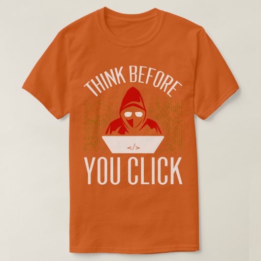 考え前にクリック! Tシャツ (デザイン正面)