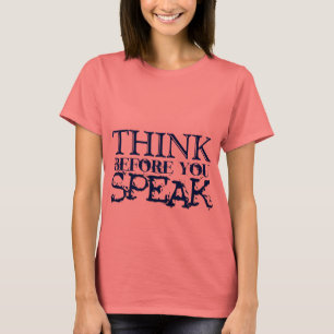 考え前に話! Tシャツ