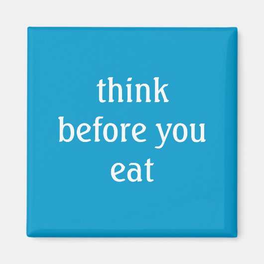 考え前に食べ マグネット (正面)