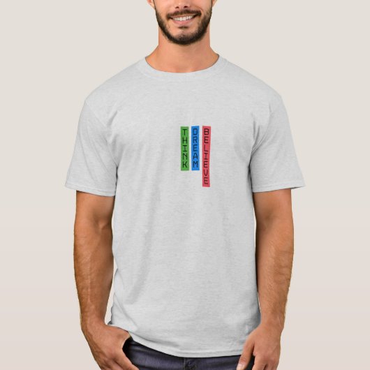 考え夢信じの数々のTシャツ Tシャツ (正面)