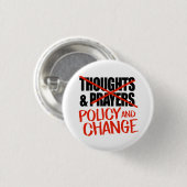 考え方や祈りの言葉ではなく、政策変更 缶バッジ (正面&裏面)