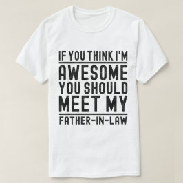 考え父に会え素晴らしればいいおもしろい Tシャツ