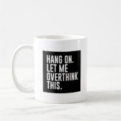 考え過ぎさせてくれ コーヒーマグカップ (左)